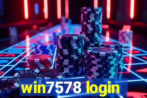 win7578 login